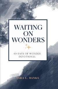 Waiting on Wonders - Tara L. Banks