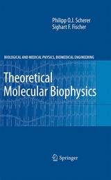 Theoretical Molecular Biophysics - Philipp O.J. Scherer, Sighart F. Fischer