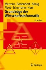 Grundzüge der Wirtschaftsinformatik - Mertens, Peter; Bodendorf, Freimut; König, Wolfgang; Schumann, Matthias; Hess, Thomas