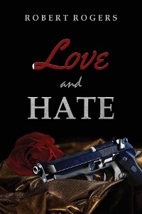 Love and Hate -  Robert Rogers