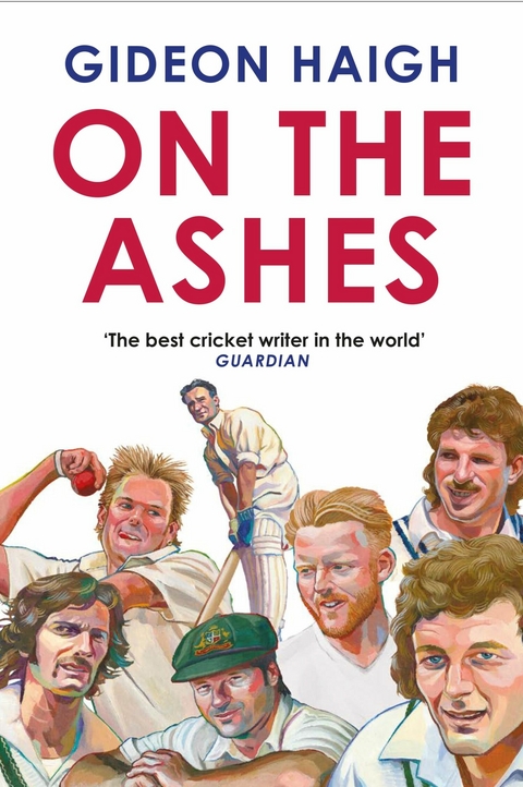 On the Ashes -  Gideon Haigh