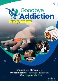 Goodbye Addiction Training Guide -  Kristy Jenkins