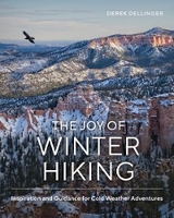 Joy of Winter Hiking -  Derek Dellinger