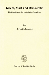 Kirche, Staat und Demokratie. - Herbert Schambeck