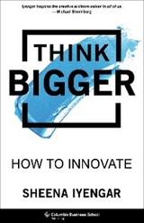 Think Bigger - Sheena Iyengar