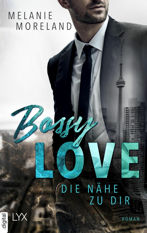 Bossy Love - Die Nähe zu dir - Melanie Moreland