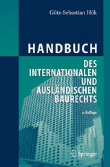 Handbuch des internationalen und ausländischen Baurechts - Götz-Sebastian Hök