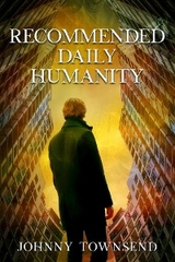 Recommended Daily Humanity - Johnny Townsend