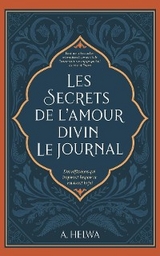 Les Secrets de L''amour Divin Le Journal -  A. Helwa