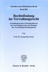 Rechtsfindung im Verwaltungsrecht. - Jeong Hoon Park