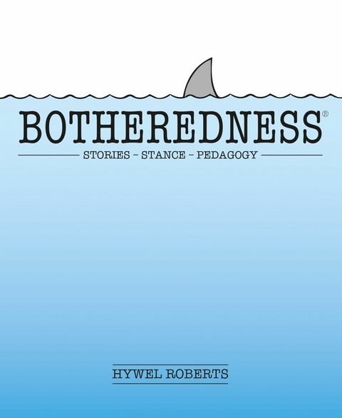 Botheredness - Hywel Roberts