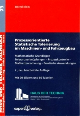 Prozessorientierte Statistische Tolerierung im Maschinen- und Fahrzeugbau - Klein, Bernd