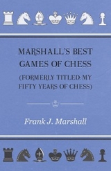 Marshall's Best Games of Chess - Frank J. Marshall