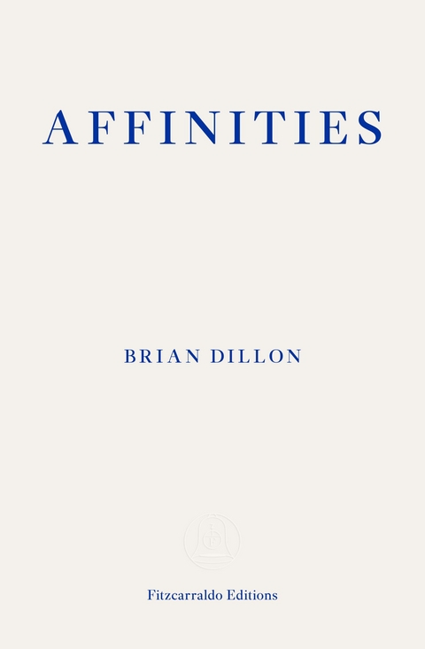 Affinities - Brian Dillon