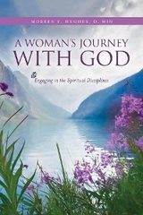 A Woman's Journey With God - Moreen P. Hughes