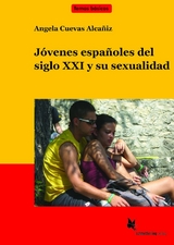 Jóvenes españoles del siglo 21 y su sexualidad (Textb.) - Angela Cuevas Alacañiz