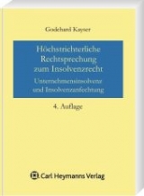 Höchstrichterliche Rechtsprechung zum Insolvenzrecht - Godehard Kayser