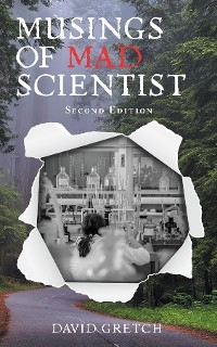 Musings of a Mad Scientist -  David Gretch