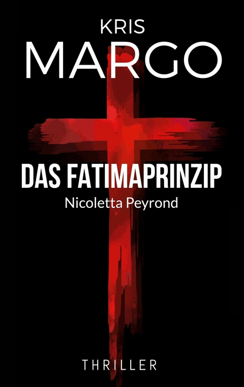 Das Fatimaprinzip - Kris Margo