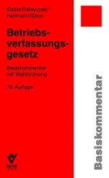 Betriebsverfassungsgesetz - Sibylle Spoo, Micha Heilmann, Thomas Klebe, Jürgen Ratayczak