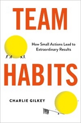 Team Habits -  Gilkey Charlie Gilkey