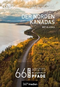 Der Norden Kanadas mit Alaska - Michaela Arnold