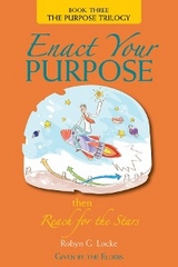 Enact Your Purpose - Robyn G Locke