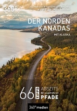 Der Norden Kanadas mit Alaska - Michaela Arnold, Karin Schreiber