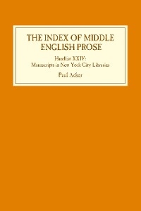 The Index of Middle English Prose: Handlist XXIV - Paul Acker