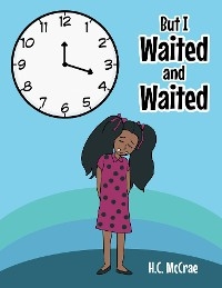 But I Waited and Waited - H. C. McCrae