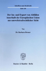 Der Im- und Export von Abfällen innerhalb der Europäischen Union aus umweltstrafrechtlicher Sicht. - Barbara Breuer