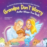 Grandpa Don't Worry - Deirdre Breakenridge Skrobola, Mark Skrobola