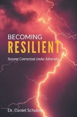 Becoming Resilient -  Daniel Schutzer