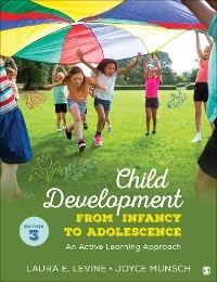 Child Development From Infancy to Adolescence - Laura E. E. Levine, Joyce Munsch