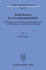 Rechtsformen des Verwaltungshandelns. - Peter Krause