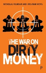 War on Dirty Money -  Nicholas Gilmour,  Tristram Hicks