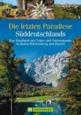 Die letzten Paradiese Süddeutschlands