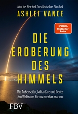 Die Eroberung des Himmels - Ashlee Vance