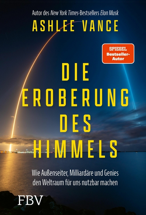 Die Eroberung des Himmels - Ashlee Vance