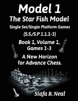 Model I - The Star Fish Model - Single Set/Single Platform Games ( S.S./S.P. 1.1. 1-3 ), Book 1 Volume 1 Games ( 1 - 3 ) - Siafa B. Neal