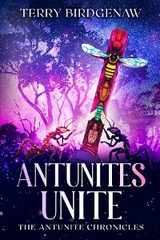 Antunites Unite -  Terry Birdgenaw