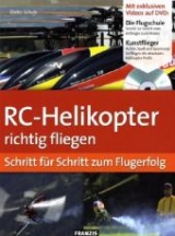 RC-Helikopter richtig fliegen - Dieter Schulz