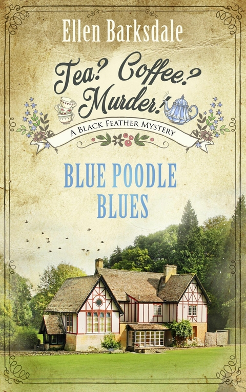 Tea? Coffee? Murder! - Blue Poodle Blues - Ellen Barksdale