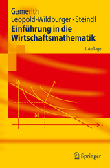 Einführung in die Wirtschaftsmathematik - Wolf Gamerith, Ulrike Leopold-Wildburger, Werner Steindl