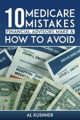 10 Medicare Mistakes Financial Advisors Make and How to Avoid Them -  KUSHNER