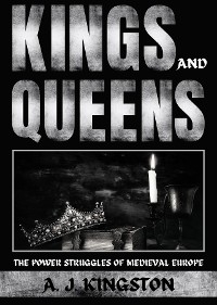 Kings And Queens -  A.J.Kingston