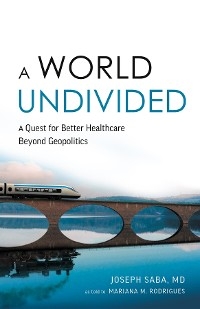 A World Undivided - Joseph Saba; Mariana M. Rodrigues