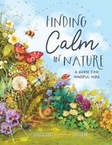 Finding Calm in Nature: A Guide for Mindful Kids -  Erin Brown,  Jennifer Grant