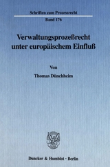 Verwaltungsprozeßrecht unter europäischem Einfluß. - Thomas Dünchheim