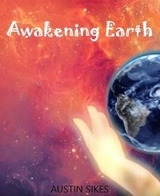 Awakening Earth - SIKES AUSTIN